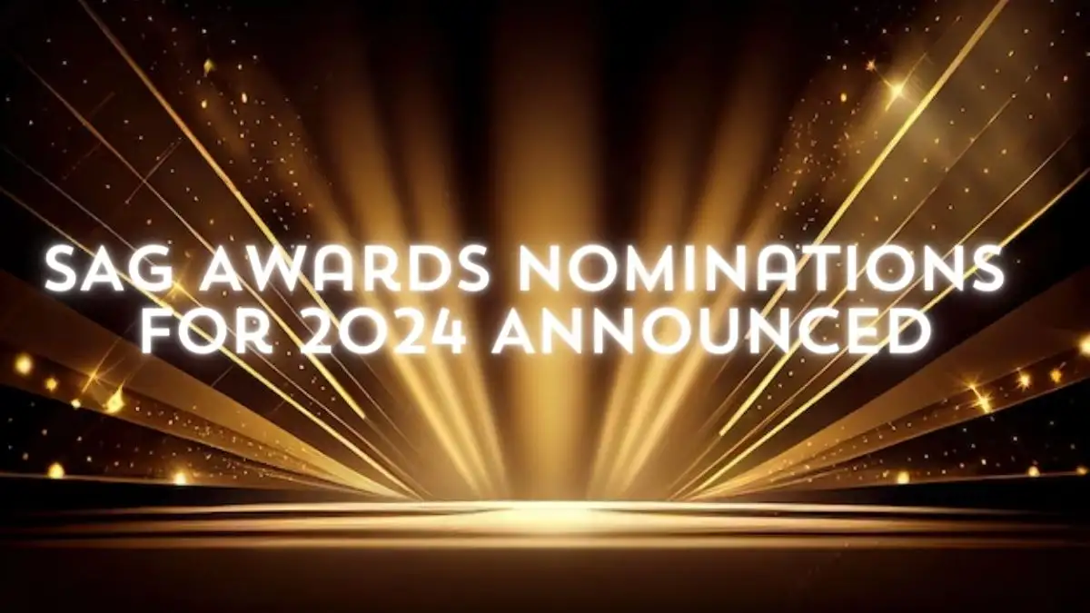 SAG Awards Nominations: A Celebration of Talent and Diversity SAG Awards Nominations: A Celebration of Talent and Diversity